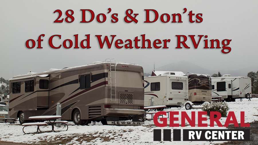 28 Do S Don Ts Of Cold Weather Rving